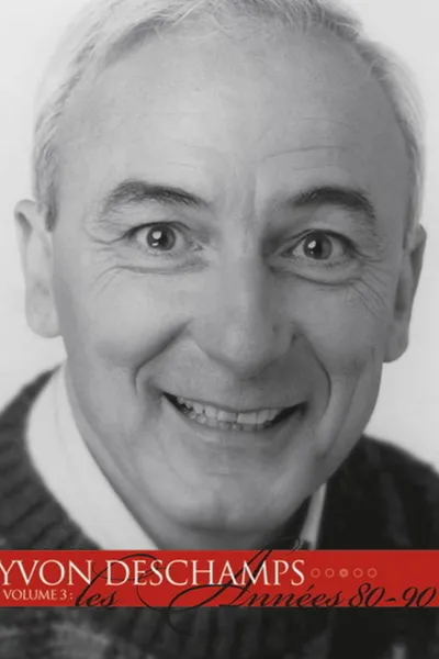 Yvon Deschamps Volume 3 - Les années 80-90