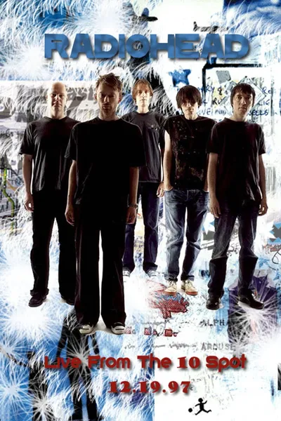 Radiohead • Live From the 10 Spot 1997