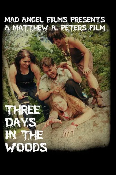 Three Days in the Woods