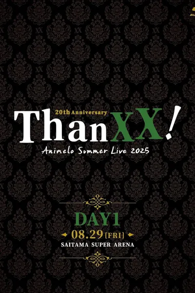 Animelo Summer Live 2025 - ThanXX! - DAY1
