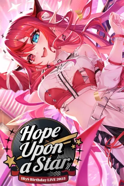 Hope Upon A Star - IRyS 3D Birthday Live