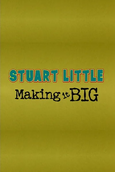 Stuart Little: Making It Big
