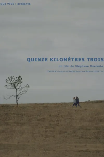 Quinze kilomètres trois