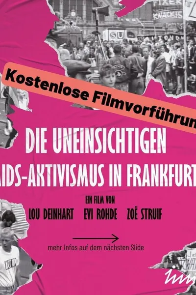 Die Uneinsichtigen - Aids-Aktivismus in Frankfurt