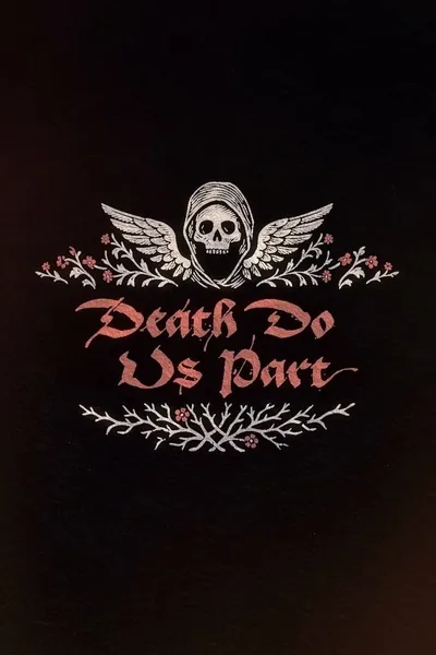 Death Do Us Part
