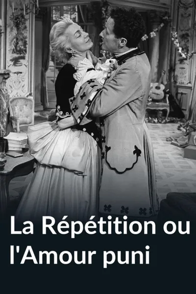 La Répétition ou l'Amour puni