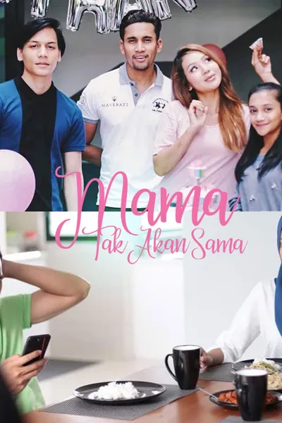 Mama Tak Akan Sama