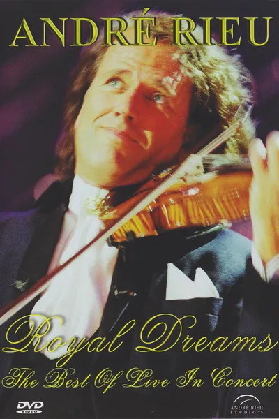Andre Rieu : Royal Dreams
