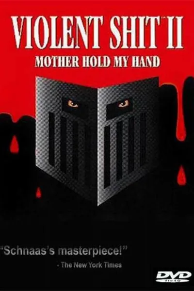 Violent Shit II: Mother Hold My Hand