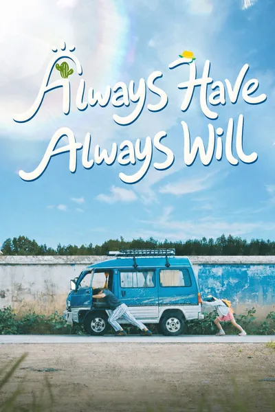 Always Have Always Will