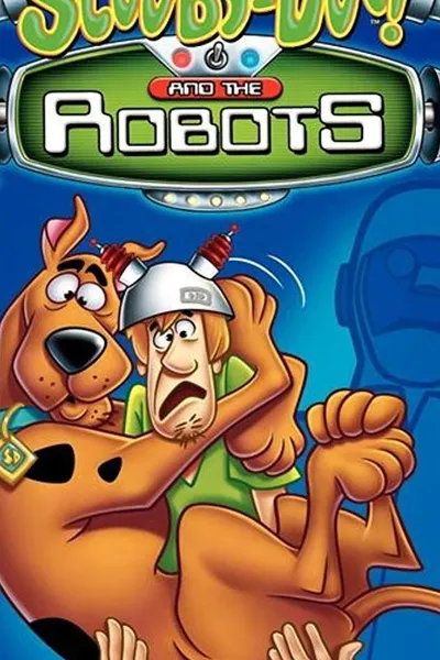 Scooby-Doo! and the Robots