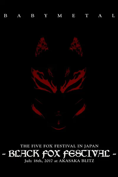 BABYMETAL THE FIVE FOX FESTIVAL IN JAPAN - BLACK FOX FESTIVAL