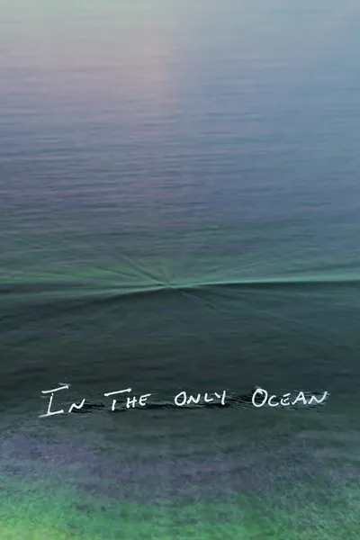 In The Only Ocean