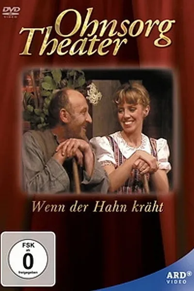Ohnsorg Theater - Wenn der Hahn kräht