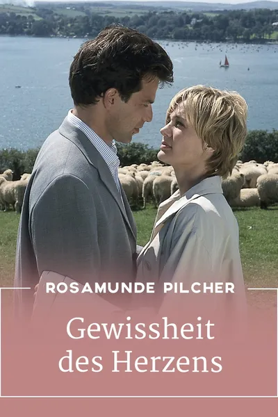 Rosamunde Pilcher: Gewissheit des Herzens