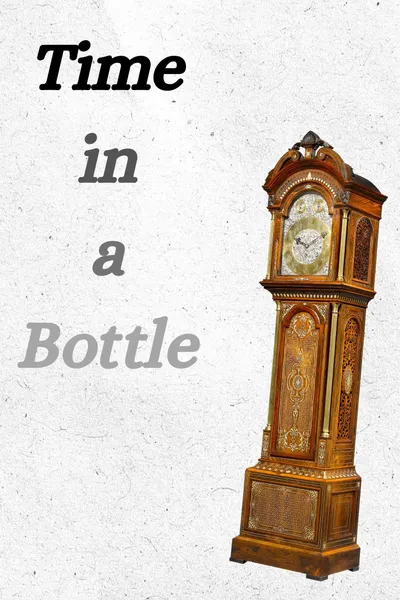 Time in a Bottle
