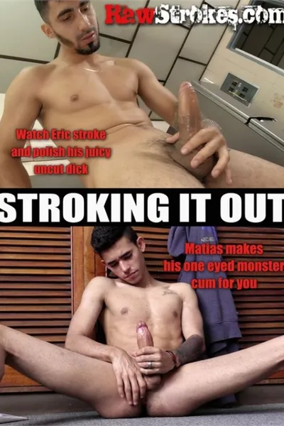 Stroking It Out