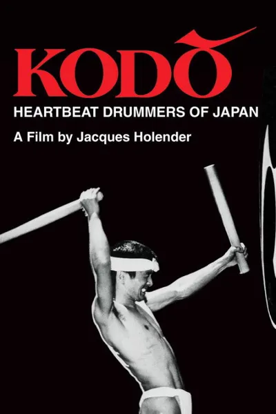 Kodo: Heartbeat Drummers of Japan