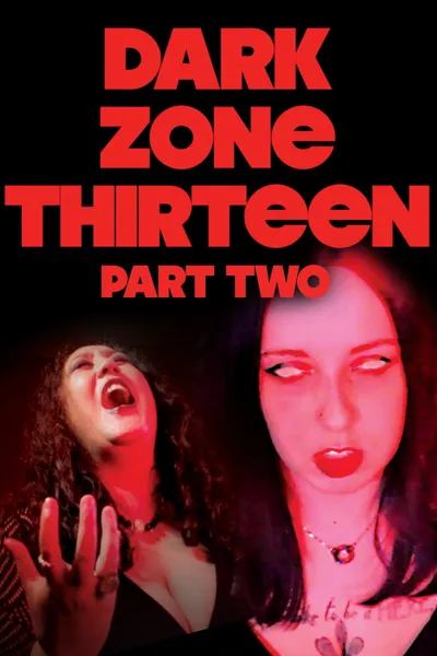 Dark Zone Thirteen Part 2