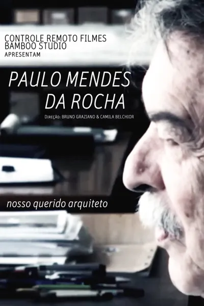 Paulo Mendes Da Rocha, Nosso Querido Arquiteto