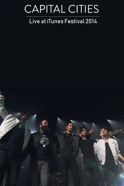 Capital Cities: Live at iTunes Festival 2014