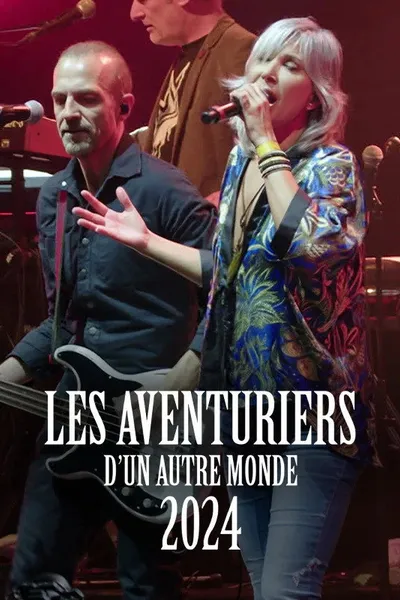 Les aventuriers d'un autre monde 2024