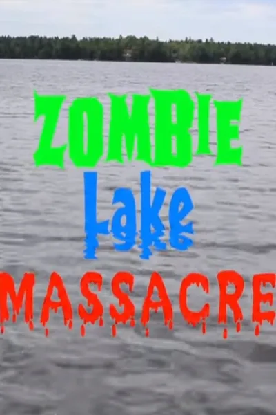 Zombie Lake Massacre