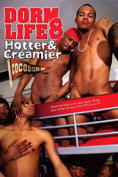 Dorm Life 8: Hotter & Creamier