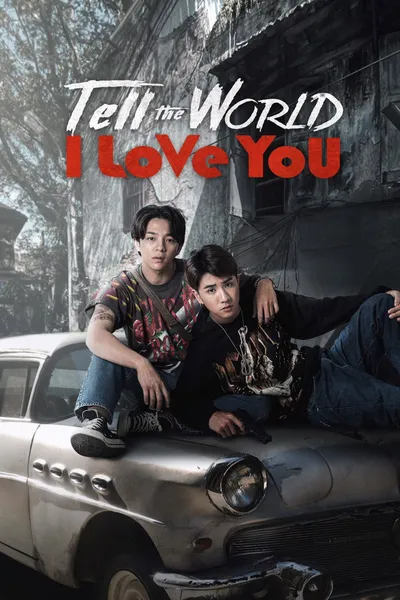 Tell the World I Love You
