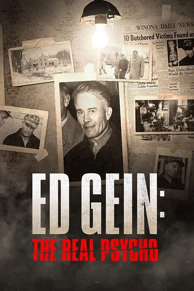 Ed Gein: The Real Psycho