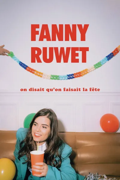 Fanny Ruwet : On disait qu'on faisait la fête