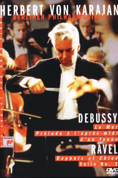 Herbert Von Karajan - Berliner Philarmoniker - Debussy: La Mer, Prélude A L'après-midi D'un Faune - Ravel: Daphnis Et Chloé Suite No. 2