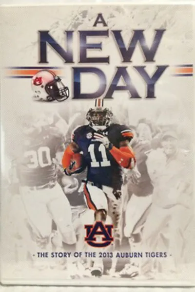 A New Day: The Story of the 2013 Auburn Tigers